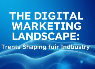 The Digital Marketing Landscape: Trends Shaping the Industry in 2023 The Digital Marketing Landscape: Trends Shaping the Industry in 2023